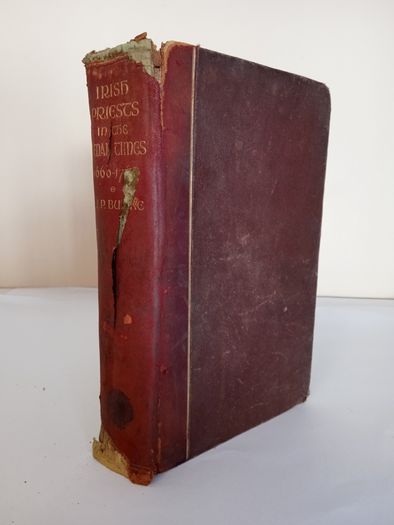 The Irish Priests in the Penal Times (1660-1760) by Rev. William P. Burke (HQ847)