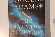 The Salmon of Doubt by Douglas Adams