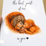 Orangutan Nursery Art Print - The best part of me is you Image 3