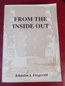From The Inside Out/ An account of all the prisoners hanged at H.M. P. Belfast(Crumlin Road)/ Johnston J. Fitzgerald/ 1995