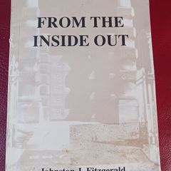 From The Inside Out/ An account of all the prisoners hanged at H.M. P. Belfast(Crumlin Road)/ Johnston J. Fitzgerald/ 1995