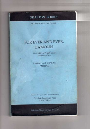 For Ever And Ever, Eamonn - The Public And Private Life Of Eamonn Andrews.