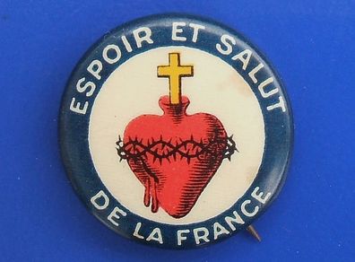 ESPOIR ET SALUT DE LA  FRANCE (Hope & Salvation of France) - an antique button-badge of the Sacred Heart of Jesus France (1910's)