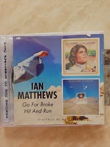 Ian Matthews CD - Go For Broke / Hit And Run