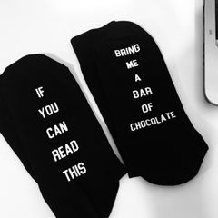 If You Can Read This, Bring Me A Bar Of Chocolate funny socks great gift present