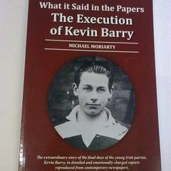 What it said in the papers The execution of Kevin Barry Ireland Irish IRA