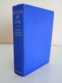 Water of Life: A Novel by Henry Morton Robinson (RB105)