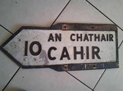 Original Old Irish bilingual Road Sign Cahir Tipperary