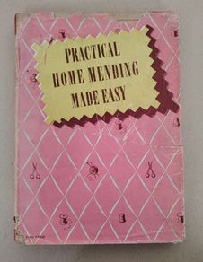 1946 Vintage Hardback Book - Practical Home Mending Made Easy (Odhams Press)