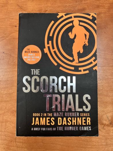 The Maze Runner, Book 2, The Scorch Trials by James Dashner
