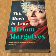 This Much Is True by Miriam Margolyes