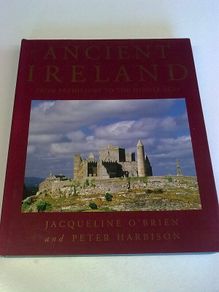 Ancient Ireland from prehistory to the Middle Ages Irish history