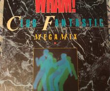 Wham Club Fantastic Megamix Original 1983 George Michael