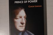 Haughey - Prince of Power by Conor Lenihan