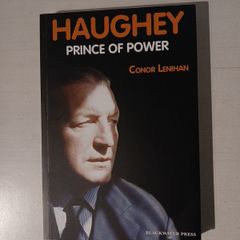 Haughey - Prince of Power by Conor Lenihan