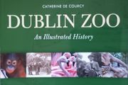 Dublin Zoo - An Illustrated History by Catherine De Courcy