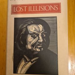 Lost Illusions By Honored De Balzac. Hardback With Dustjacket.