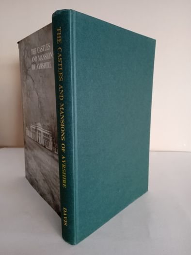 The Castles and Mansions of Ayrshire by Michael C. Davis (Signed by the Author) (RB231)