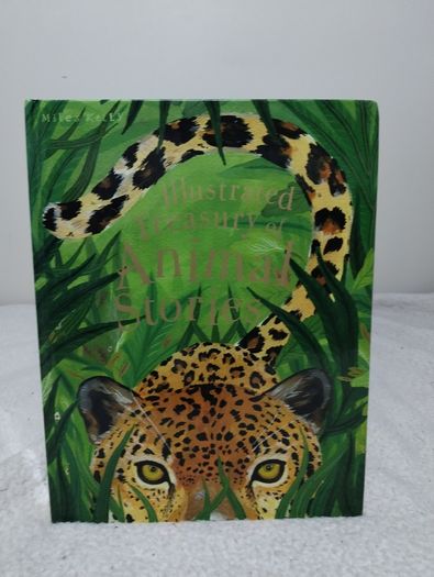 Illustrated Treasury of Animal Stories by miles kelly, LARGE HARDBACK BOOK