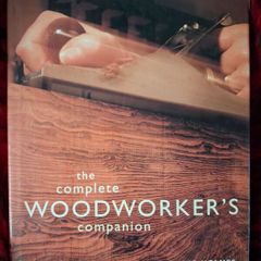 The Complete Woodworker's Companion / Roger Holmes / 1996