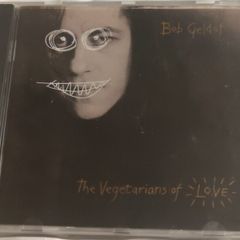 Bob Geldof - The Vegetarians Of Love Cd