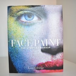 Face Paint: The Story of Makeup by Lisa Eldridge.