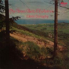 Eileen Donaghy - The Green Glens Of Antrim Vinyl LP 1972