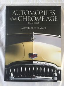 Automobiles of the Chrome Age 1946-1960, hard back book. Michael Furman