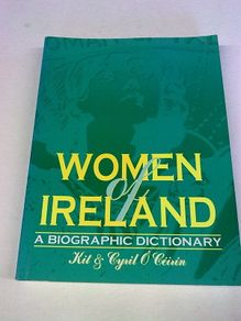 Women of Ireland A biographic dictionary