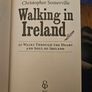 Walking In Ireland. Christopher Somerville.  50 Walks Through The Heartand Soul Of Ireland.  First Edition Hardback In Good Condition.  See Photos For Same. Image 10