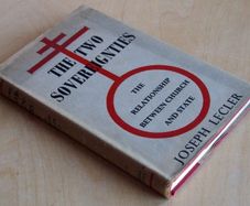 The Two Sovereignties The Relationship Between Church and State by Joseph Lecler