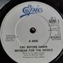 Cry Before Dawn -   Witness for the World - 7" single Image 2