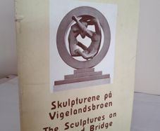 The Sculpture on Vigeland Bridge by Karl S. Kjaer.  Translated by Thoralf Steenland with Photographs by Johannes Stage (GT325)