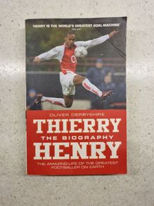 Thierry Henry The Biography by Oliver Derbyshire