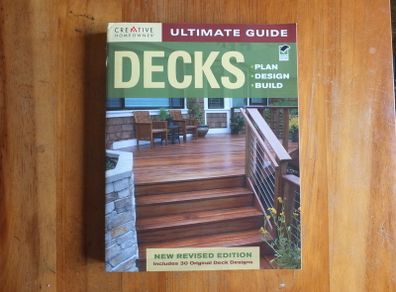 Ultimate Guide: Decks: Plan, Design, Build