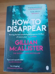 How to Disappear.  Gillian McAllister