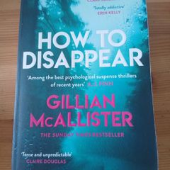 How to Disappear.  Gillian McAllister