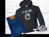 You sus bro Among Us Hoodie Adult Youth Kids Gaming hoodie Among us Thats sus hoodie Among Us Hoodie