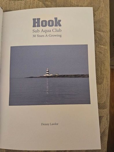 Hook Head Sub Aqua Club 30 Years A-growing. By Denny Lawlor. First Edition Hardback In Good Condition.  See Photos For Same.