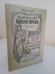 Der Rosenkavalier (The Rose-Bearer). Comedy for Music in Three Acts by Hugo Von Hofmannsthal (English Version by Alfred Kalisch) Music by Richard (GT215)