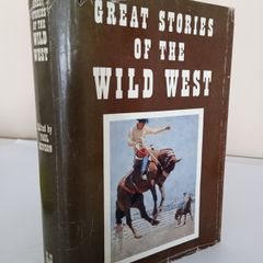 Great Stories of the Wild West Edited by Paul Benson. Illustrated by Lazlo Acs (HQ884)