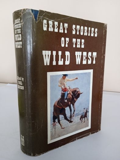 Great Stories of the Wild West Edited by Paul Benson. Illustrated by Lazlo Acs (HQ884)