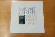 MARGARET CHRISTL. LOOKING TOWARDS HOME. Signed Canadian Pressing. LP. Vinyl. Record. Album. made in Canada.