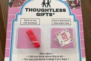Thoughtless gifts