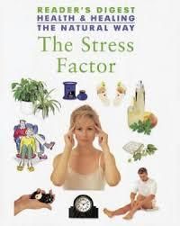 The Stress Factor - Reader's Digest Health & Healing The Natural Way