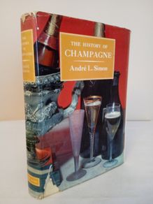 The History of Champagne by Andre L. Simon (Signed by the Author) (CP302)