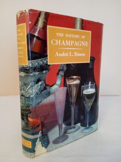 The History of Champagne by Andre L. Simon (Signed by the Author) (CP302)