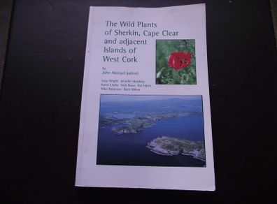 1996 "The Wild Plants of Sherkin, Cape Clear and Adjacent Islands of West Cork" edited by John Akeroyd