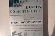 Dark Continent - Europe's Twentieth Century