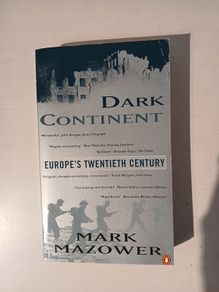 Dark Continent - Europe's Twentieth Century